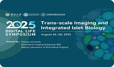2025 DIGITAL LIFE SYMPOSIUM: Trans-scale Imaging and Integrated Islet Biology